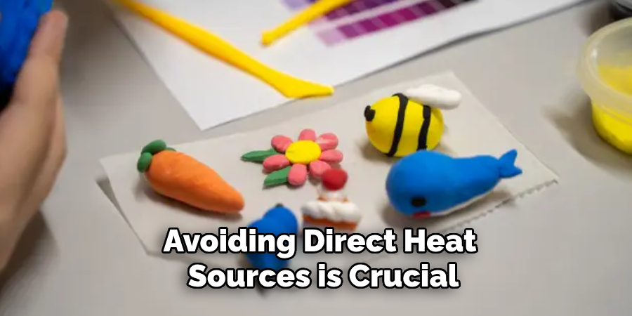 Avoiding Direct Heat
Sources is Crucial