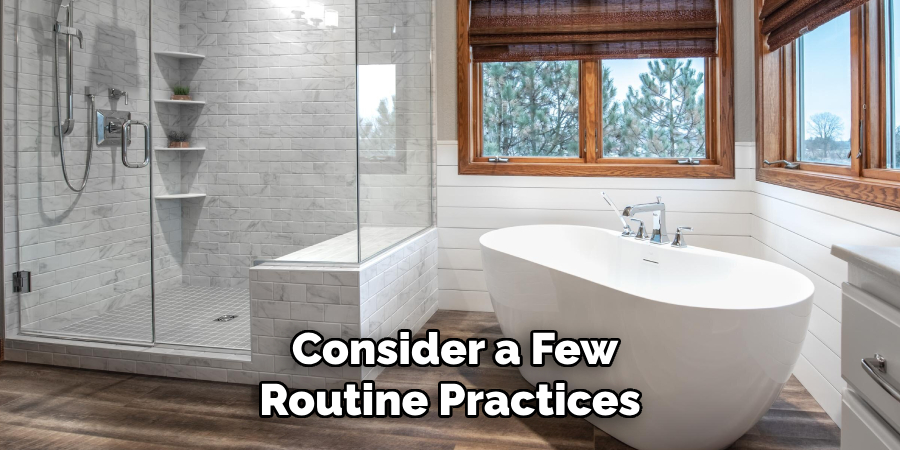 Consider a Few
Routine Practices