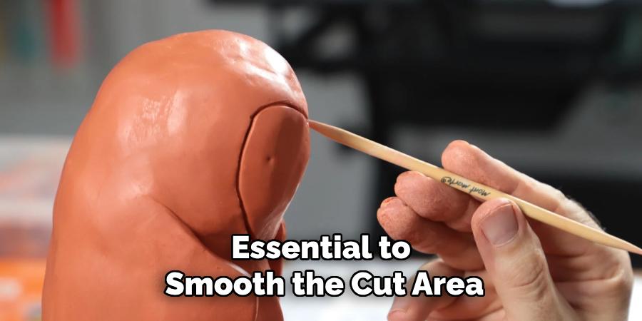 Essential to
Smooth the Cut Area