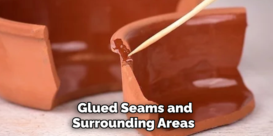 Glued Seams and 
Surrounding Areas  