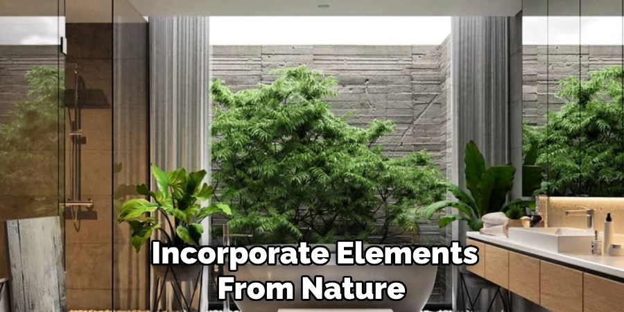 Incorporate Elements From Nature