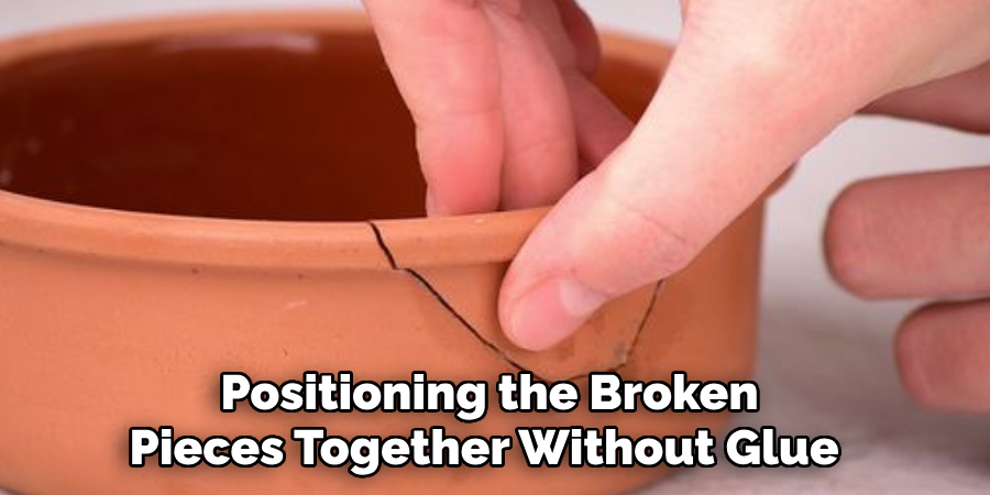 Positioning the Broken 
Pieces Together Without Glue  