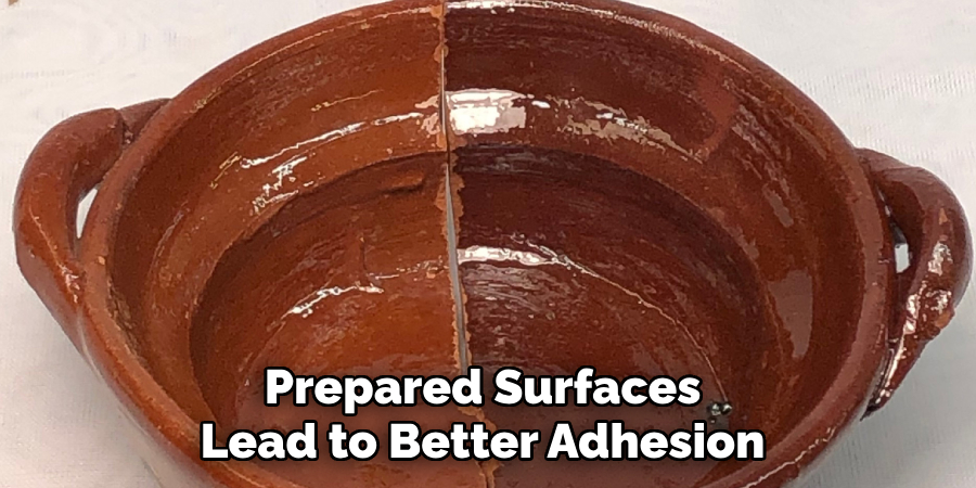 Prepared Surfaces 
Lead to Better Adhesion 