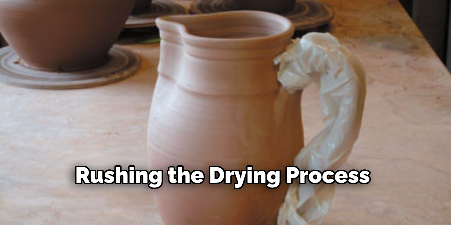 Rushing the Drying Process