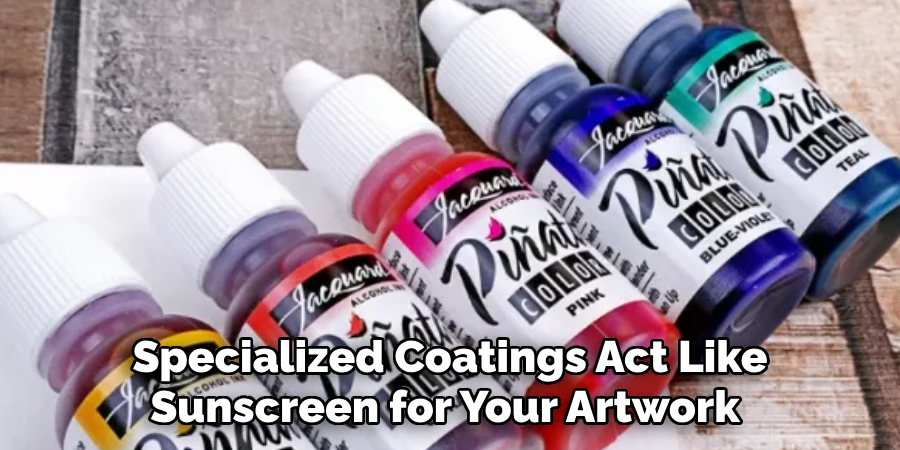 Specialized Coatings Act Like
Sunscreen for Your Artwork 