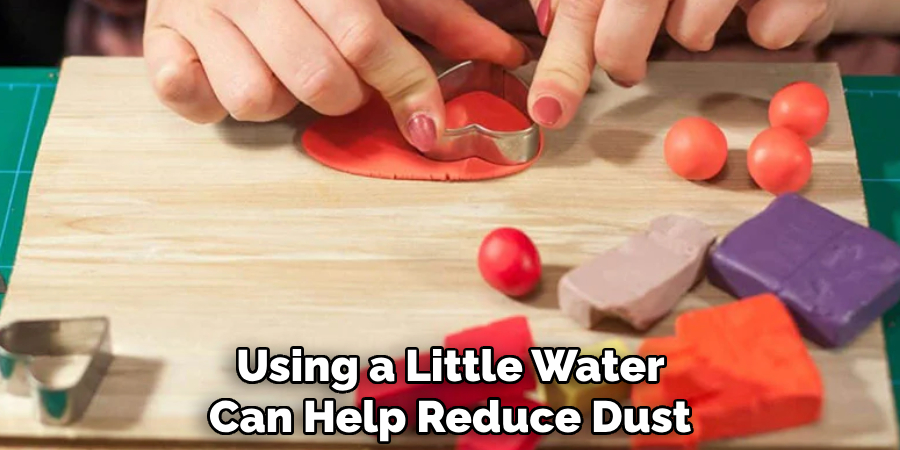 Using a Little Water
Can Help Reduce Dust