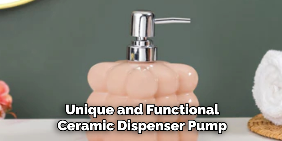 Unique and Functional
Ceramic Dispenser Pump