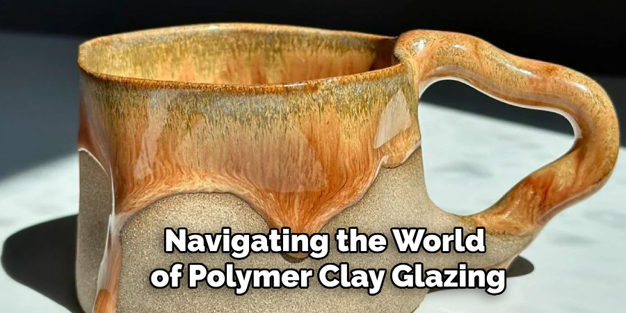 Navigating the World 
of Polymer Clay Glazing