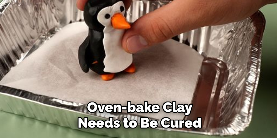 Oven-bake Clay Needs to Be Cured