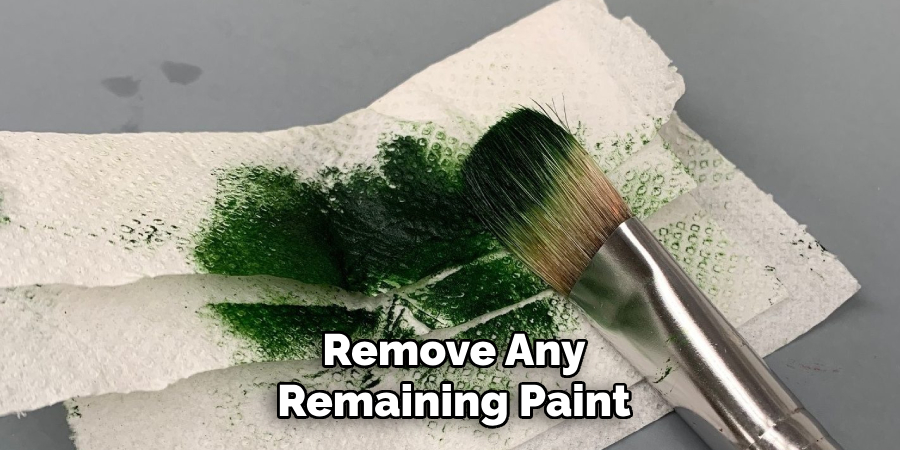 Remove Any
Remaining Paint