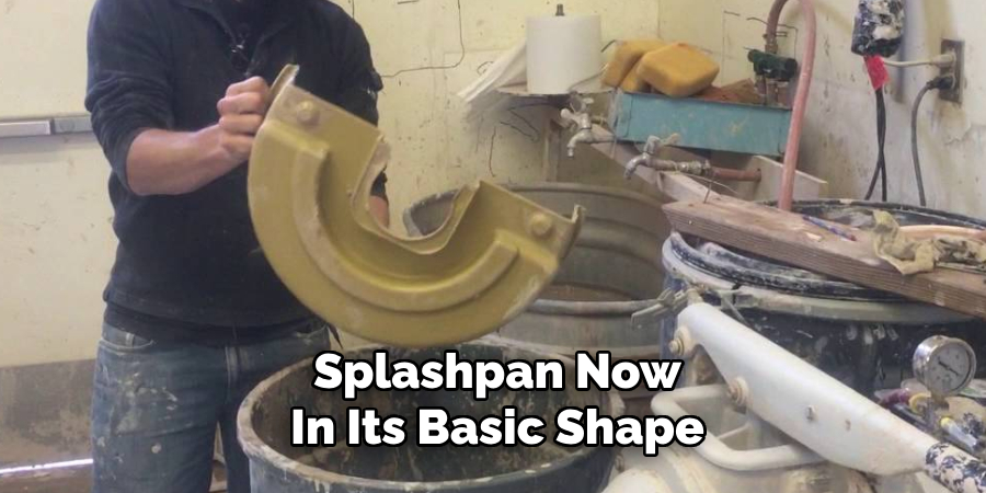 Splashpan Now
In Its Basic Shape