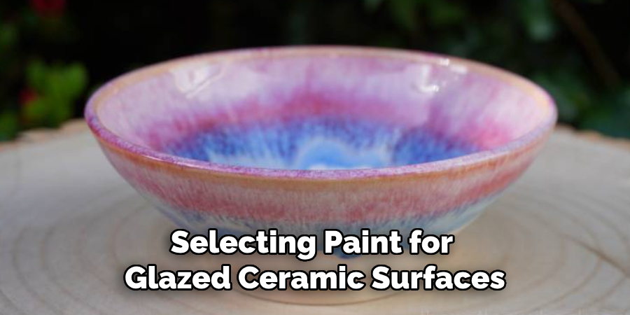 Selecting Paint for 
Glazed Ceramic Surfaces