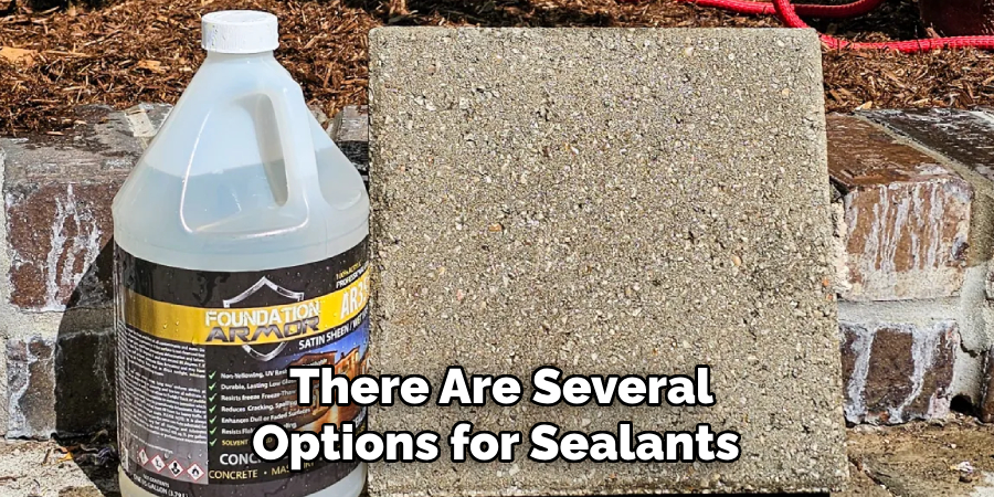 There Are Several Options for Sealants 