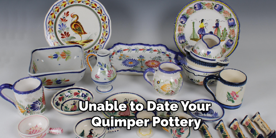 Unable to Date Your
 Quimper Pottery