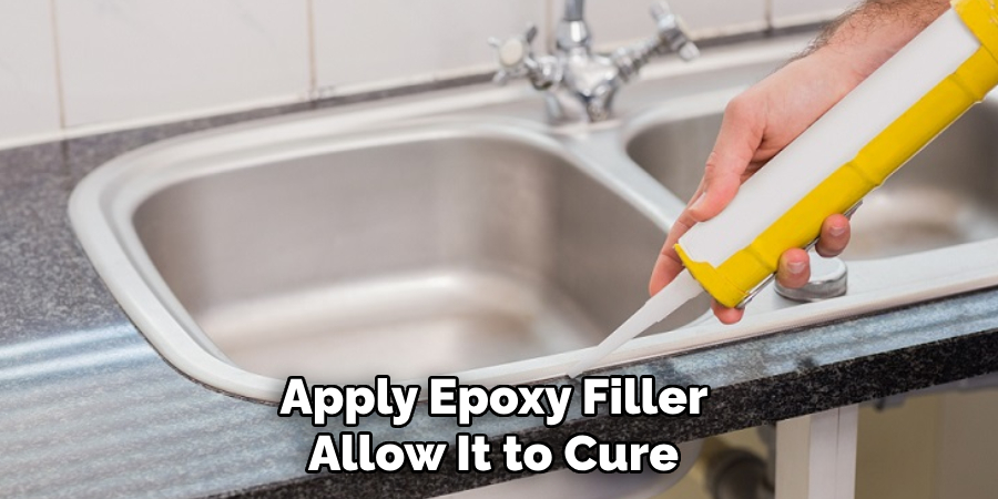 Apply Epoxy Filler
Allow It to Cure