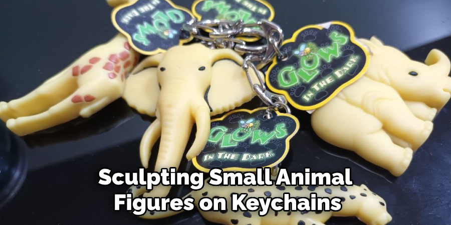 Sculpting Small Animal 
Figures on Keychains