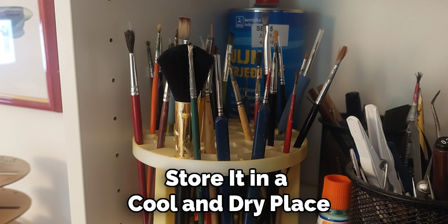 Store It in a
Cool and Dry Place