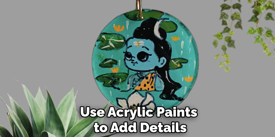 Use Acrylic Paints to Add Details