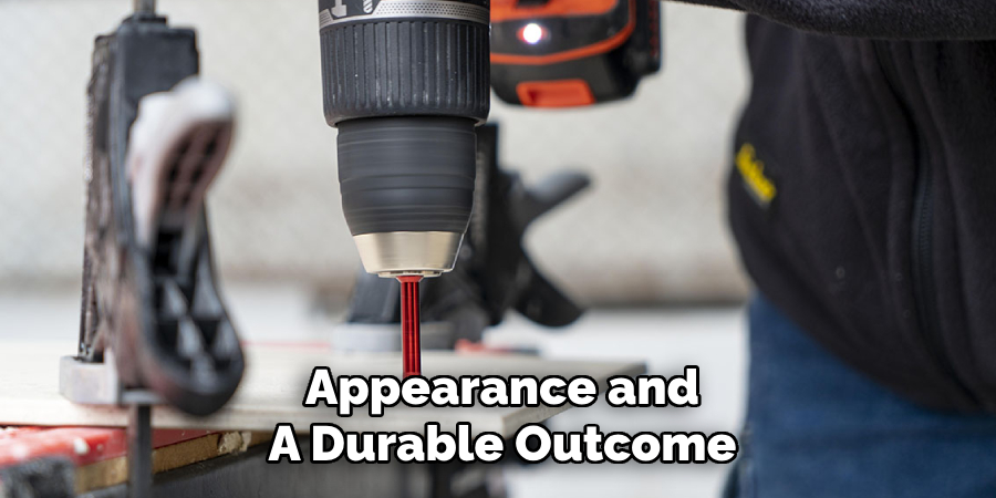Appearance and
A Durable Outcome