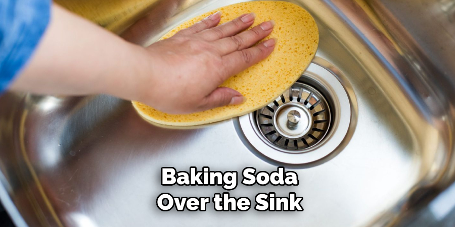 Baking Soda
Over the Sink