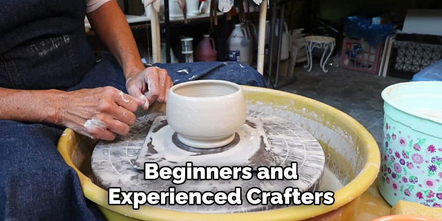 Beginners and
Experienced Crafters