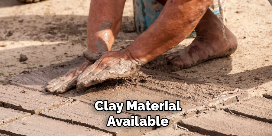 Clay Material
Available