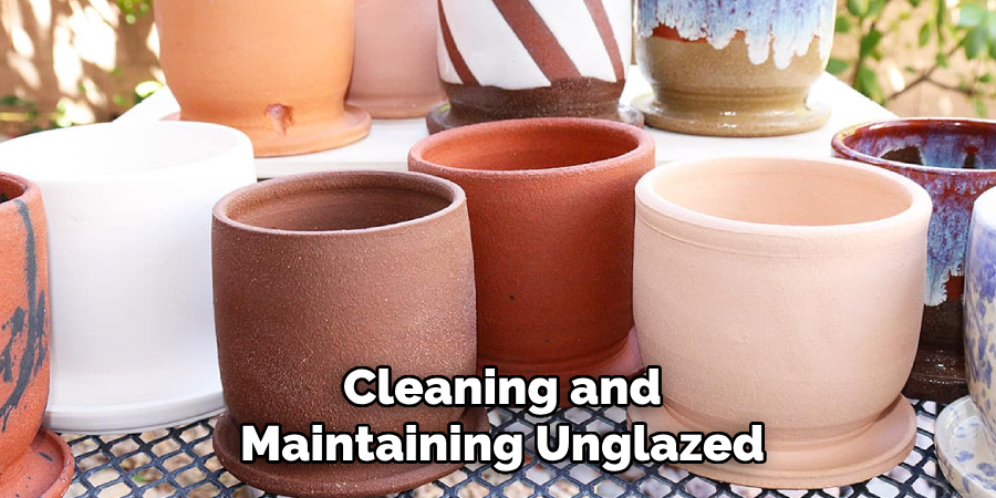 Cleaning and
Maintaining Unglazed