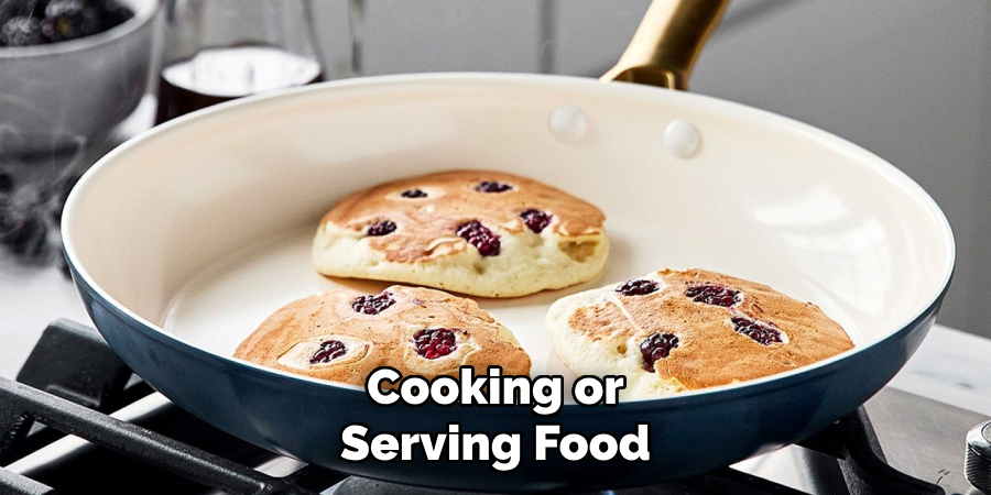 Cooking or
Serving Food