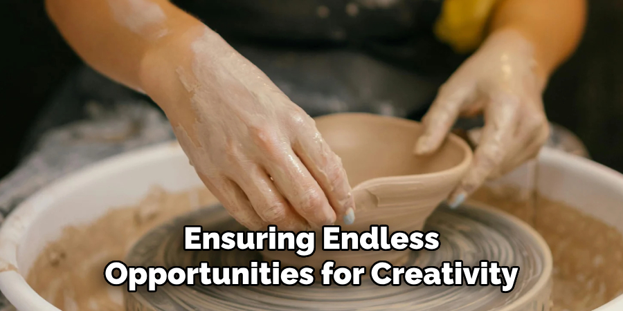 Ensuring Endless
Opportunities for Creativity