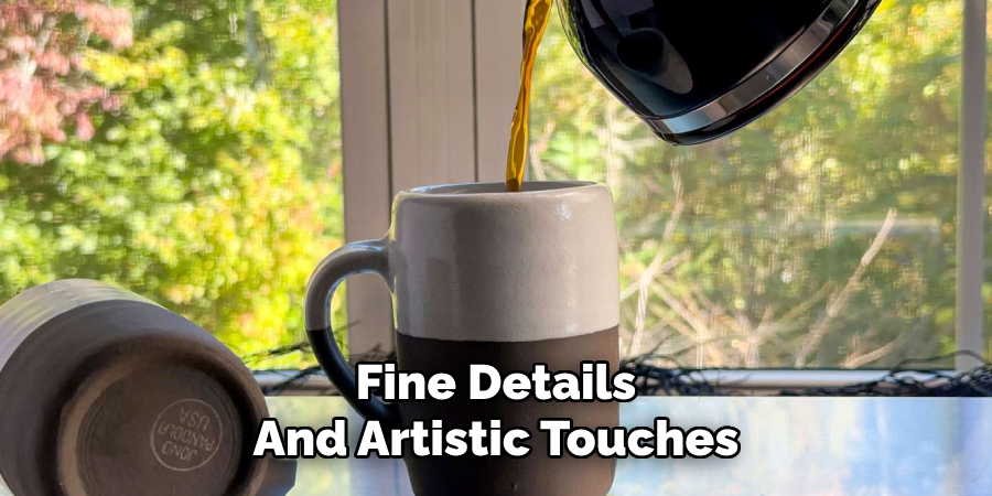 Fine Details
And Artistic Touches
