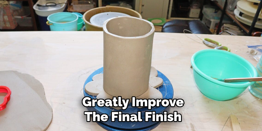 Greatly Improve
The Final Finish