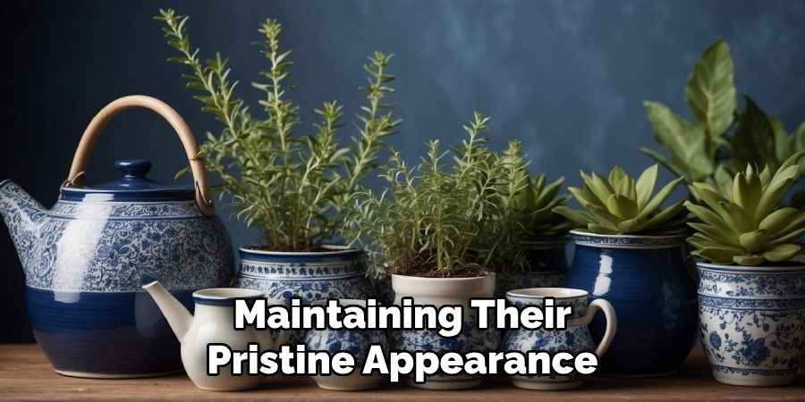 Maintaining Their
Pristine Appearance
