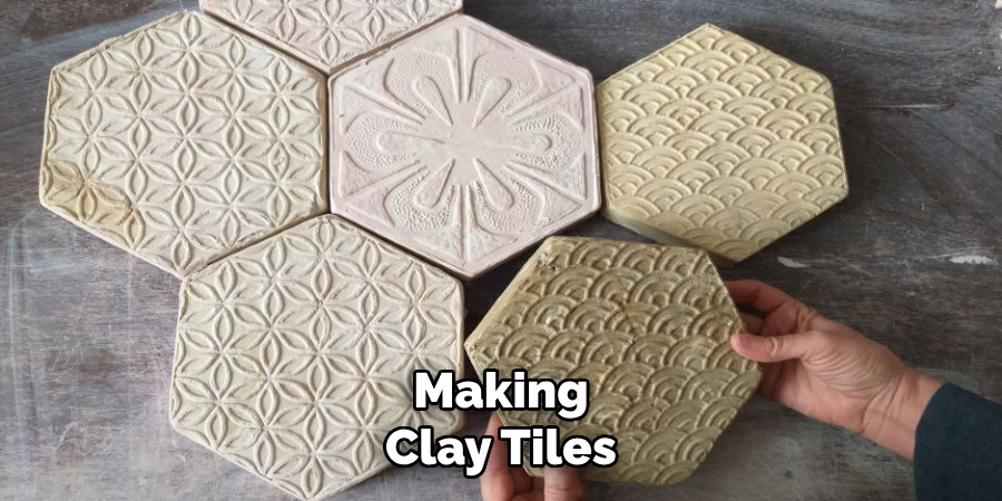 Making
Clay Tiles
