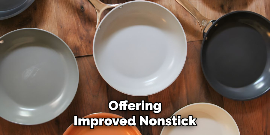 Offering
Improved Nonstick