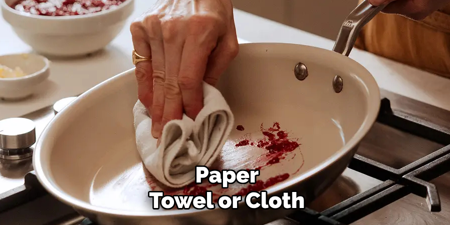 Paper
Towel or Cloth