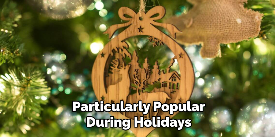 Particularly Popular During Holidays