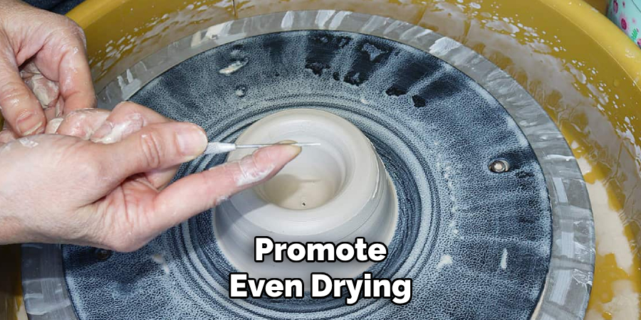 Promote
Even Drying