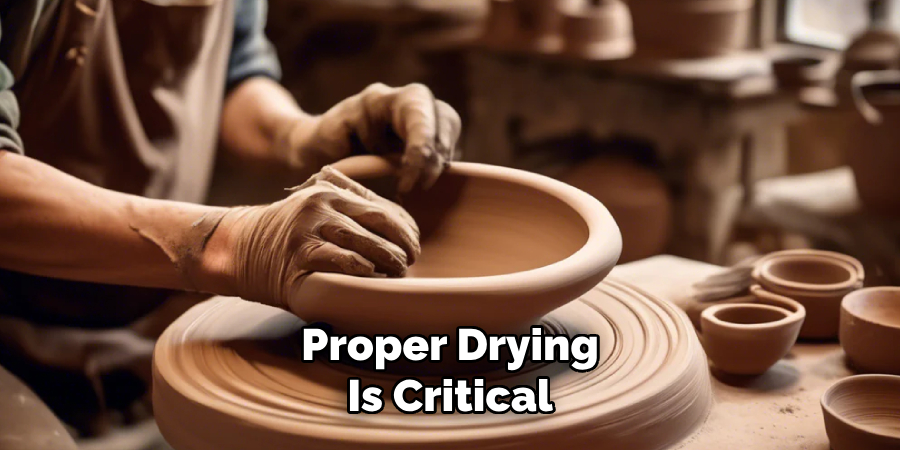 Proper Drying
Is Critical