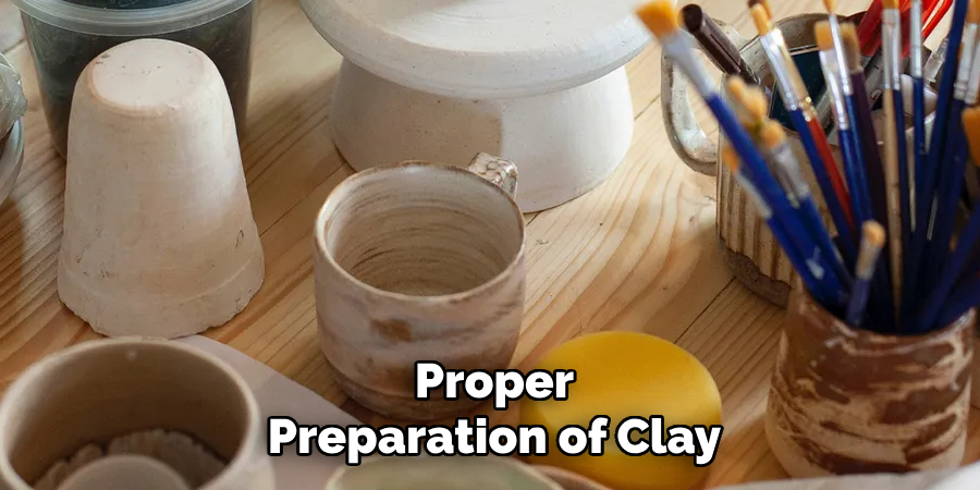 Proper
Preparation of Clay