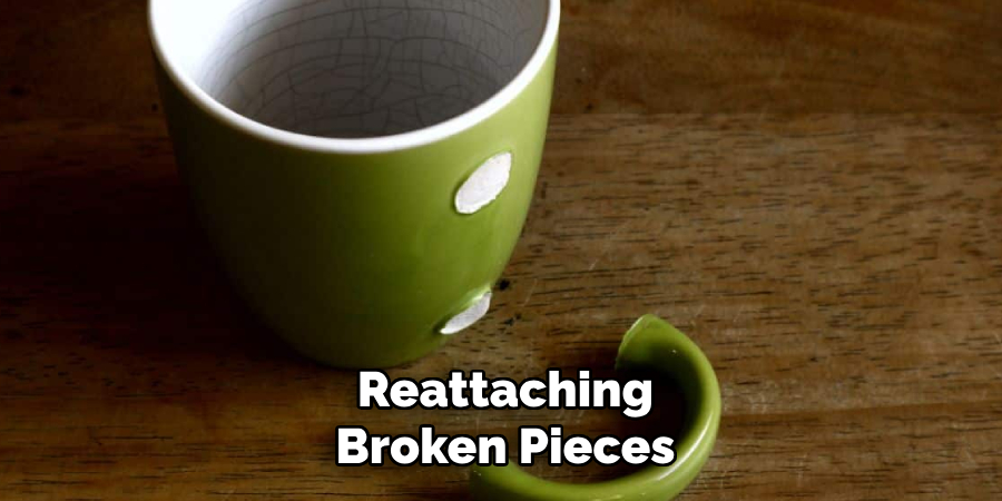 Reattaching
Broken Pieces