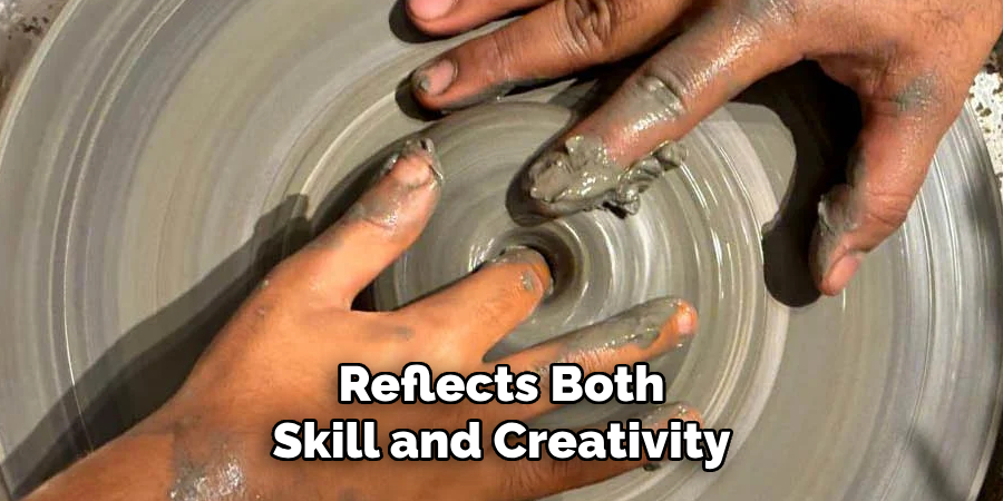 Reflects Both
Skill and Creativity