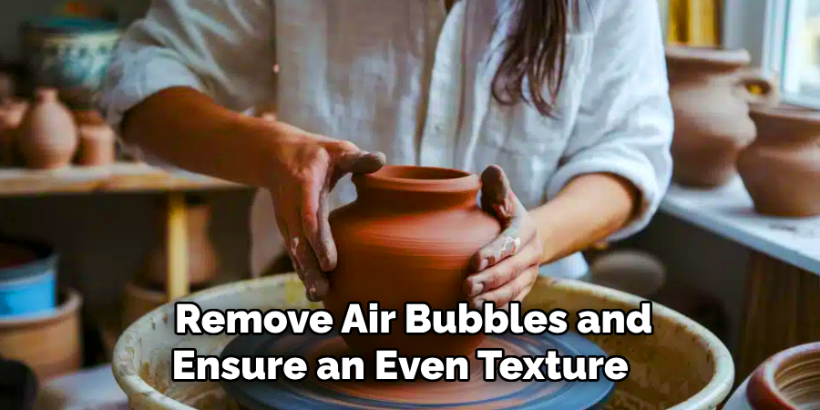 Remove Air Bubbles and
Ensure an Even Texture