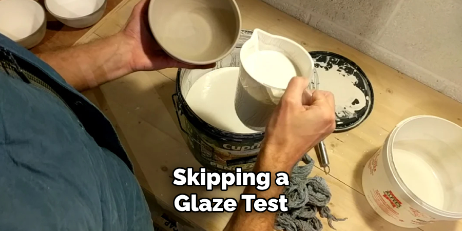 Skipping a
Glaze Test