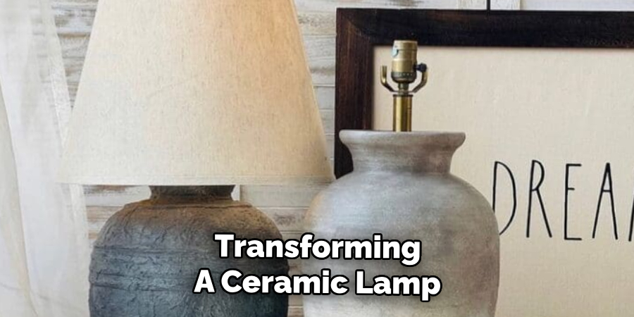 Transforming
A Ceramic Lamp