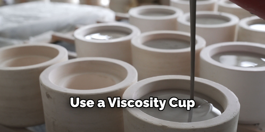 Use a Viscosity Cup