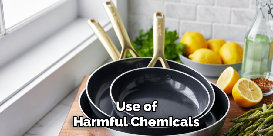 Use of
Harmful Chemicals