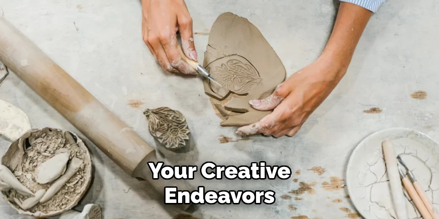 Your Creative
Endeavors