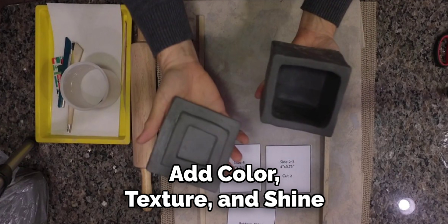Add Color, Texture, and Shine