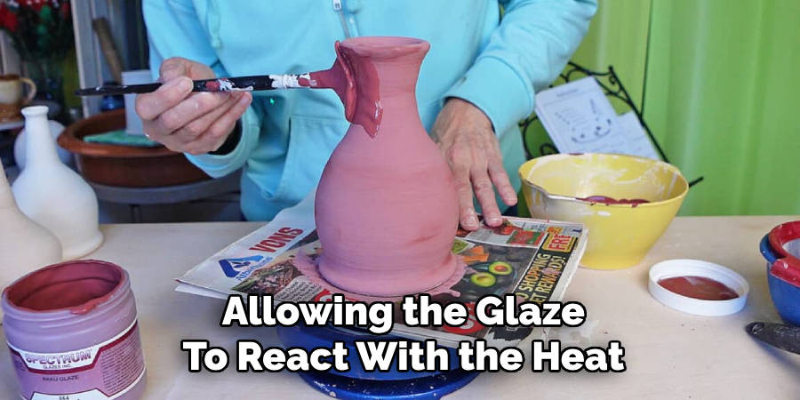Allowing the Glaze
To React With the Heat