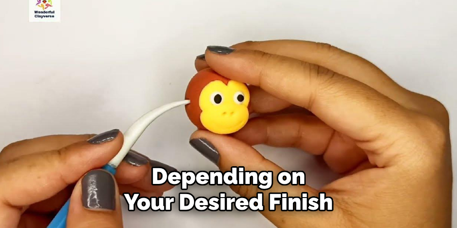 Depending on Your Desired Finish